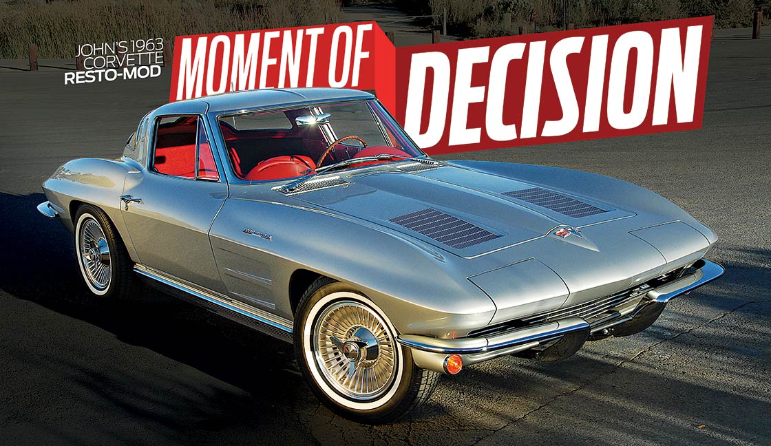 JOHN’s 1963 CORVETTE RESTO-MOD